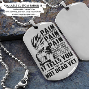 Dragon Ball Dog Tag - PAIN - You Are Not Dead Yet - Vegeta - Dragon Ball Necklace - Engrave Dog Tag