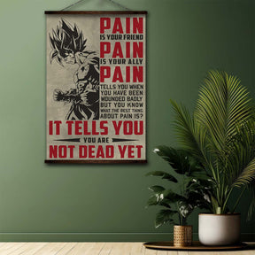 Dragon Ball Wall Art - Dragon Ball Poster - Dragon Ball Canvas - PAIN - It Tells You - You Are Not Dead Yet - Goku - DR018 - Vertical Poster - Vertical Canvas