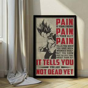 Dragon Ball Wall Art - Dragon Ball Poster - Dragon Ball Canvas - PAIN - It Tells You - You Are Not Dead Yet - Vegeta - DR016 - Vertical Poster - Vertical Canvas