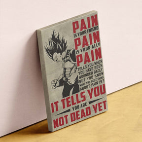 Dragon Ball Wall Art - Dragon Ball Poster - Dragon Ball Canvas - PAIN - It Tells You - You Are Not Dead Yet - Vegeta - DR016 - Vertical Poster - Vertical Canvas